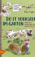 DIY im Garten - Peter Hagen