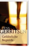 Tess Gerritsen: Gefährliche Begierde