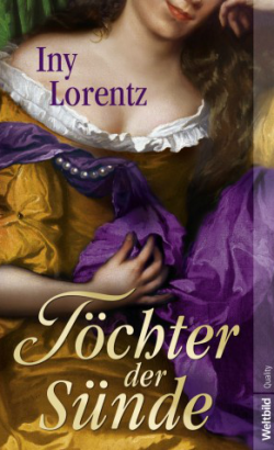Iny Lorentz: Töchter der Sünde